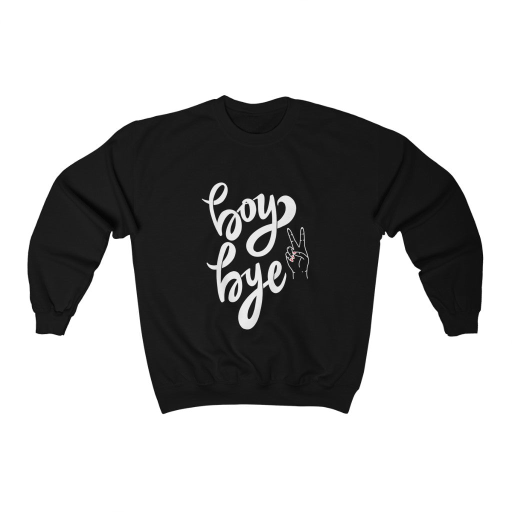 Sweatshirt that reads "Boy Bye" with hand sign all in white over black.